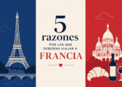 5 razones por las que deberías viajar a Francia 5 razones por las que deberías viajar a Francia